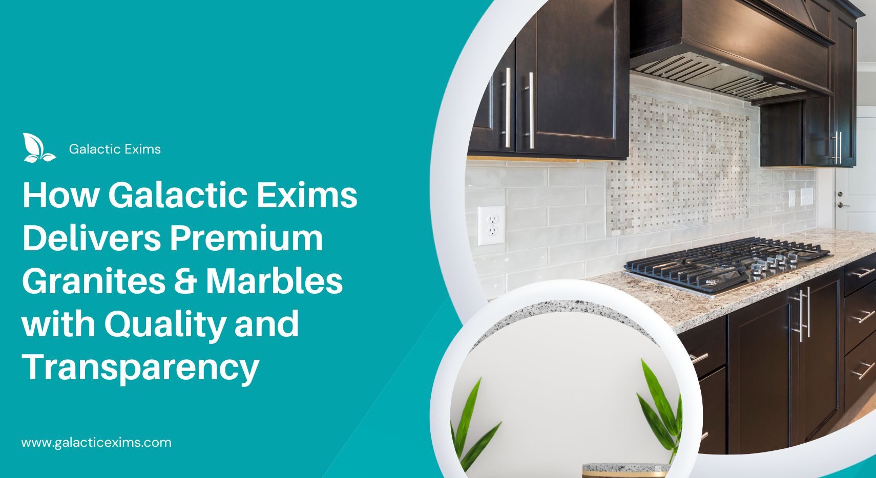 How Galactic Exims Delivers Premium Granites & Marbles with Quality and Transparency